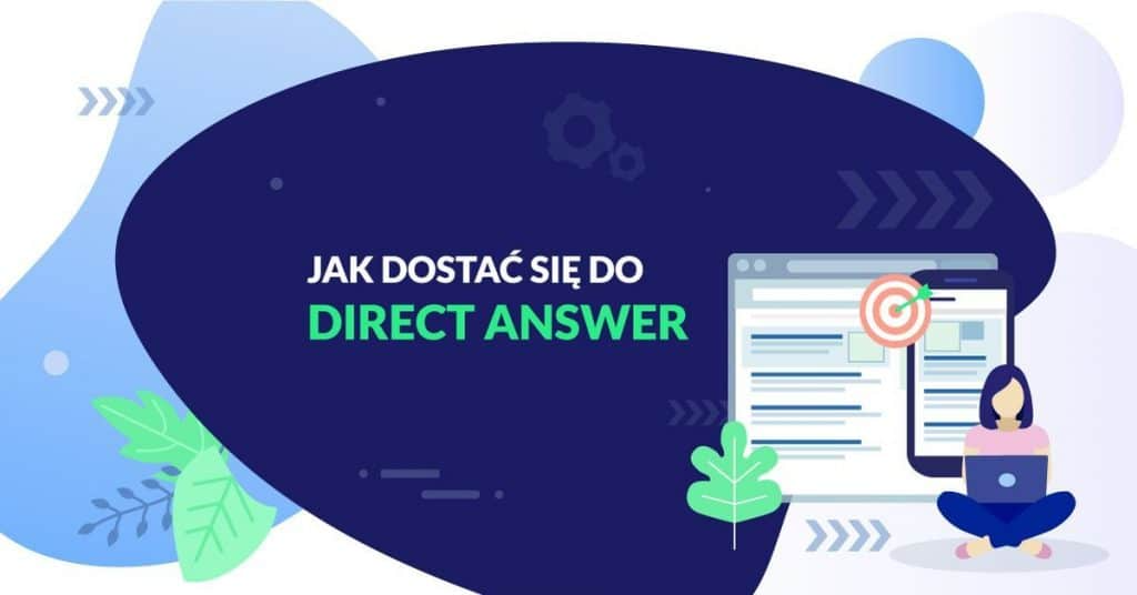 Jak dostać się do Direct Answer?