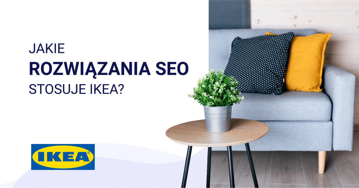 Jakie rozwiązania SEO stosuje IKEA?