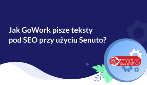 jak GoWork pisze teksty SEO przy użyciu Senuto | grafika