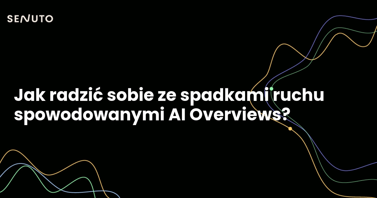 spadki ruchu wywołane ai overviews